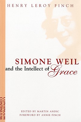 Simone Weil and the Intellect of Grace: An Introduction