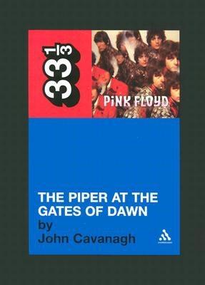 Pink Floyd's The Piper at the Gates of Dawn (Thirty Three and a Third series)