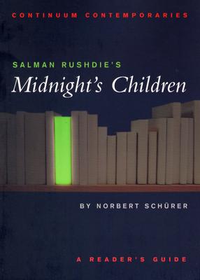 Salman Rushdie's Midnight's Children: A Reader's Guide (Continuum Contemporaries)