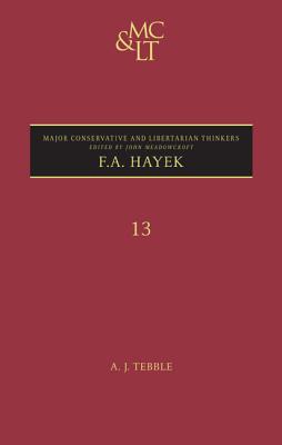 F. A. Hayek (Major Conservative and Libertarian Thinkers)
