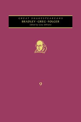 Bradley, Greg, Folger: Great Shakespeareans: Volume IX