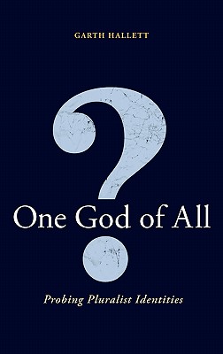 One God Of All: Probing Pluralist Identities