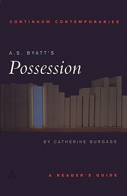 A. S. Byatt's Possession A Reader's Guide