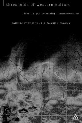 Thresholds of Western Culture: Identity, Postcoloniality, Transnationalism (Textures: Philosophy, Literature, Culture)