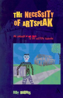 Necessity of Artspeak: The Language of Arts in the Western Tradition