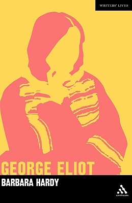 George Eliot: A Critic's Biography (Writers Lives)