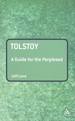 Tolstoy: A Guide for the Perplexed (Guides for the Perplexed)