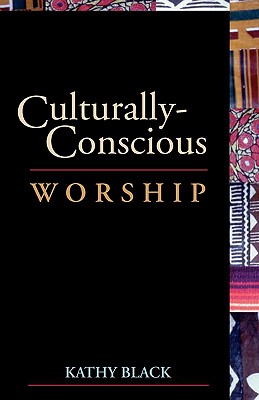 Culturally Conscious Worship
