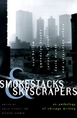 Smokestacks & Skyscrapers: An Anthology of Chicago Writing