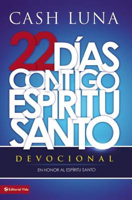 22 das contigo, Espritu Santo: Devocional (Spanish Edition)