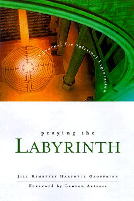Praying the Labyrinth : A Journel for Spiritual Exploration