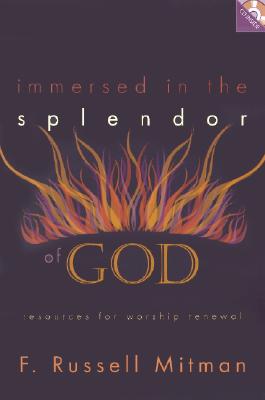 Immersed in the Splendor of God: Resources for Worship Renewal