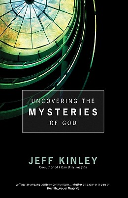 Image for Uncovering the Mysteries of God