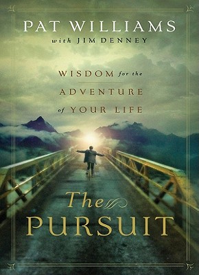 PURSUIT: WISDOM FOR THE ADVENTURE OF YOUR LIFE