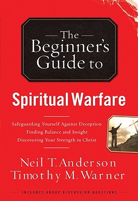 Image for The Beginner's Guide to Spiritual Warfare The Beginner's Guide to Spiritual Warfare
