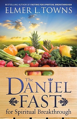 Image for The Daniel Fast for Spiritual Breakthrough