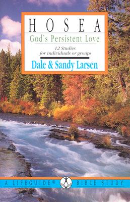 Hosea: God's Persistent Love : 12 Studies for Individuals or Groups (Lifeguide Bible Studies Series)