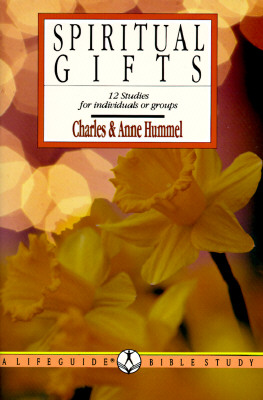 Image for Spiritual Gifts: 12 Studies for Individuals of Groups (A Lifeguide Bible Study Guide) Spiritual Gifts: 12 Studies for Individuals of Groups (A Lifeguide Bible Study Guide)