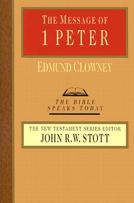 Image for The Message of I Peter (The Bible Speaks Series)