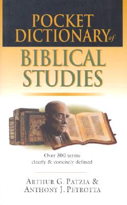 Pocket Dictionary of Biblical Studies: Over 300 Terms Clearly Concisely Defined (The IVP Pocket Reference Series)