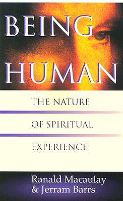 Image for Being Human: The Nature of Spiritual Experience