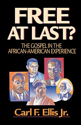 Free at Last: The Gospel in the African-American Experience