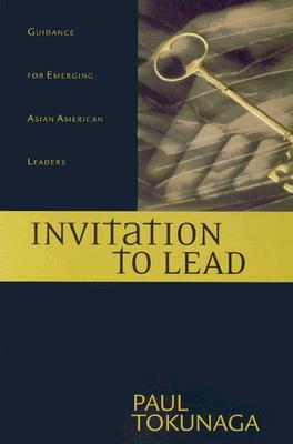 Invitation to Lead: Guidance for Emerging Asian American Leaders