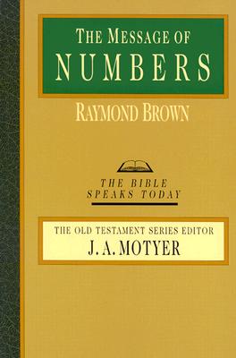 The Message of Numbers: Journey to the Promised Land (The Bible Speaks Today Series)