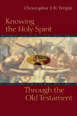 Image for Knowing the Holy Spirit Through the Old Testament (Knowing God Through the Old Testament Set)