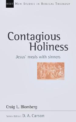 Image for Contagious Holiness: Jesus' Meals with Sinners (New Studies in Biblical Theology)