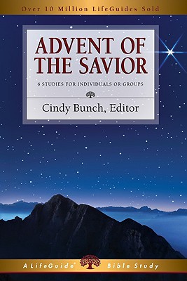 Image for Advent of the Savior (LifeGuide Bible Studies) Advent of the Savior (LifeGuide Bible Studies)