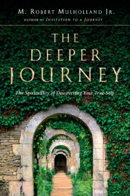 Image for The Deeper Journey: The Spirituality of Discovering Your True Self The Deeper Journey: The Spirituality of Discovering Your True Self