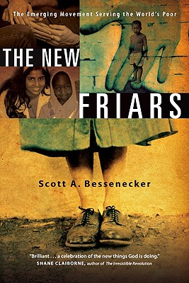 Image for The New Friars: The Emerging Movement Serving the World's Poor The New Friars: The Emerging Movement Serving the World's Poor