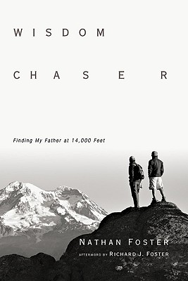 WISDOM CHASER FINDING MY FATHER AT 14,000 FEET
