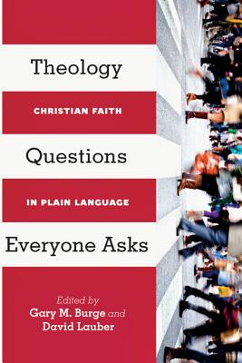 Image for Theology Questions Everyone Asks: Christian Faith in Plain Language Theology Questions Everyone Asks: Christian Faith in Plain Language