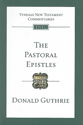 Image for The Pastoral Epistles (Tyndale New Testament Commentaries 14)