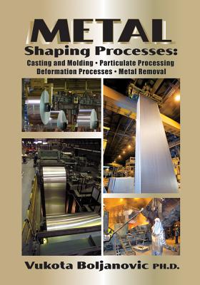 Metal Shaping Processes (Volume 1)