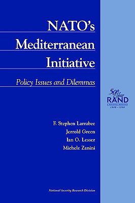Image for Nato's Mediterranean Initiative: Policy Issues and Dilemmas Nato's Mediterranean Initiative: Policy Issues and Dilemmas