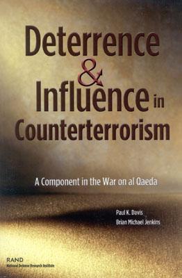 Deterrence & Influence in Counterterrorism: A Component in the War on al Qaeda.