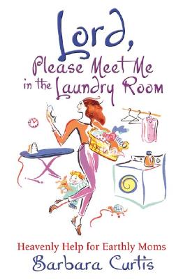 Image for Lord  Please Meet Me In The Laundry Room
