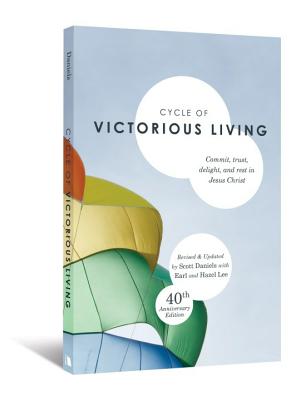Cycle of Victorious Living: Commit, Trust, Delight, and Rest in Jesus Christ (Revised)