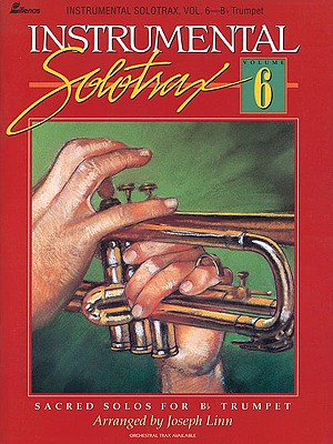 Instrumental Solotrax - Volume 6: Sacred Solos for Bb Trumpet