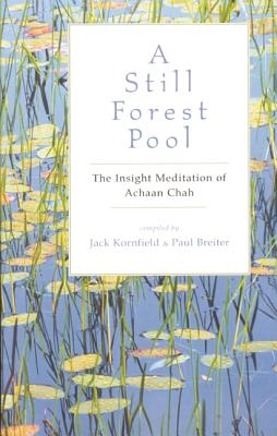 Image for A Still Forest Pool: The Insight Meditation of Achaan Chah (Quest Book)