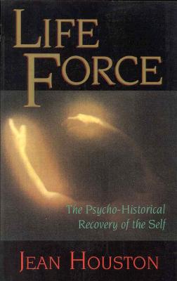 Life Force : the Psycho-Historical Recovery of the Self