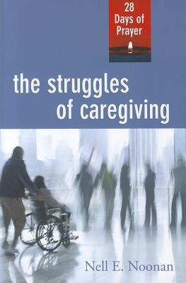 Struggles of Caregiving: 28 Days of Prayer