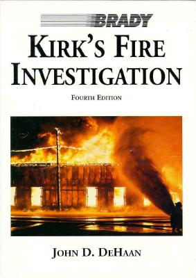 Kirk's Fire Investigation (4th Edition)