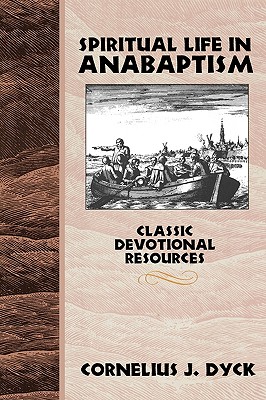 Image for Spiritual Life in Anabaptism Spiritual Life in Anabaptism