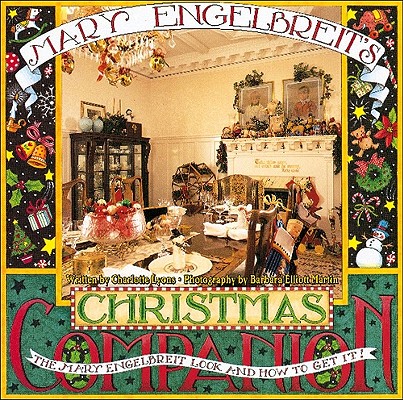 Mary Engelbreits Christmas Companion : The Mary Engelbreit Look and How to Get It