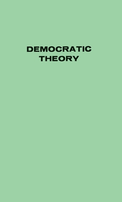 Image for Democratic Theory 1962 Democratic Theory 1962