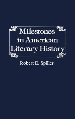 Milestones in American Literary History.: (Contributions in American Studies)